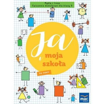 Ja i moja szkoła na nowo SP 3 Myślę i liczę