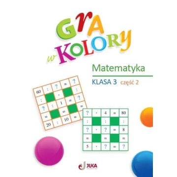 Gra w kolory SP 3 Matematyka cz.2