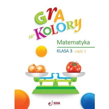 Gra w kolory SP 3 Matematyka cz.1