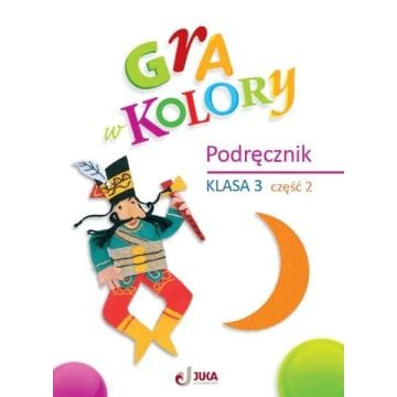 Gra w kolory SP 3 Podręcznik cz.2