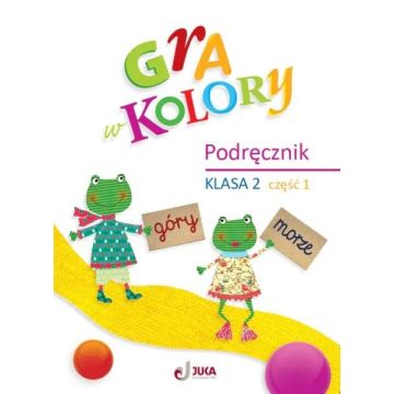 Gra w kolory SP 2 Podręcznik cz.1