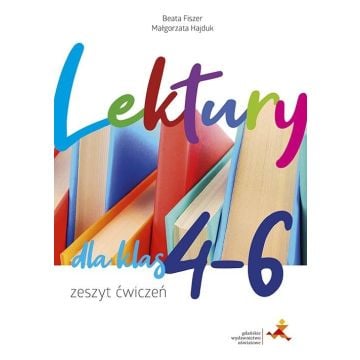 Lektury dla klas 4-6. Zeszyt ćwiczeń