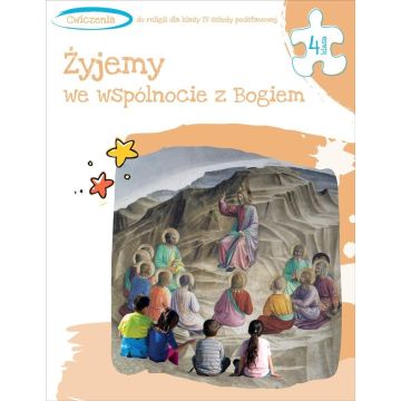 Katechizm SP 4 Żyjemy we wspólnocie z Bogiem ćw.