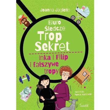 Biuro śledcze Trop Sekret T.3 Inka i Filip