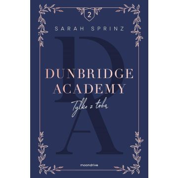 Dunbridge Academy. Tylko z tobą