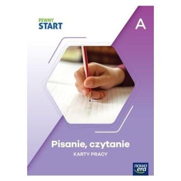 Pewny Start. Czytanie, pisanie KP poz.A