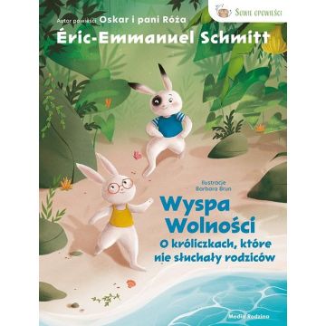 Wyspa wolności. O króliczkach, które nie słuchały