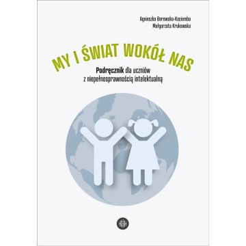 My i świat wokół nas. Podręcznik dla uczniów...