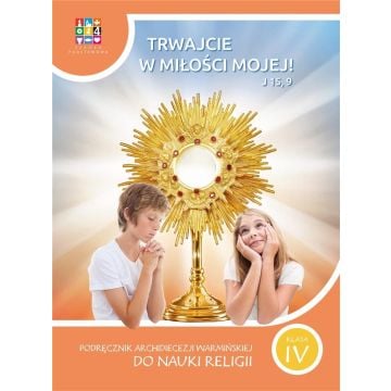 Katechizm SP 4 Trwajcie w miłości mojej