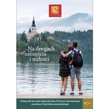 Katechizm LO 4 Na drogach szczęścia i miłości