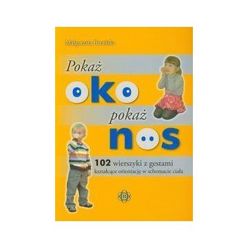 Pokaż oko pokaż nos - Małgorzata Barańska