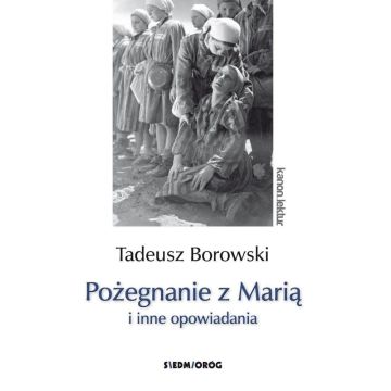 Pożegnanie z Marią i inne opowiadania - Borowski