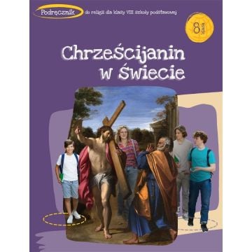 Katechizm SP 8 Chrześcijanin w świecie podr.