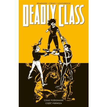 Deadly Class T.11 Czułe pożegnanie cz.1