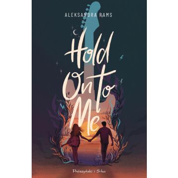 Hold on to me