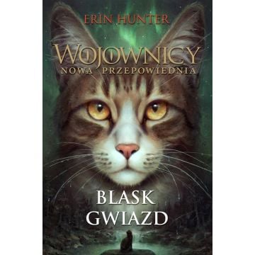 Wojownicy T.10 Blask gwiazd