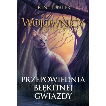 Wojownicy. Superedycja T.2 Przepowiednia..