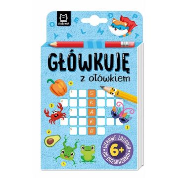 Główkuję z ołówkiem 6+ Książeczka niebieska