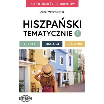 Hiszpański tematycznie 1 Testy Dialogi Słownik
