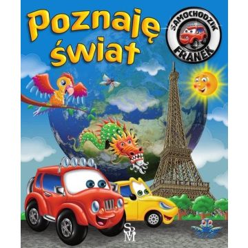 Poznaję świat. Samochodzik Franek