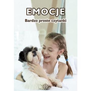 Emocje. Bardzo proste czytanki w.3
