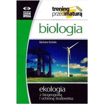 Trening Matura - Biologia Ekologia z biogeo. OMEGA