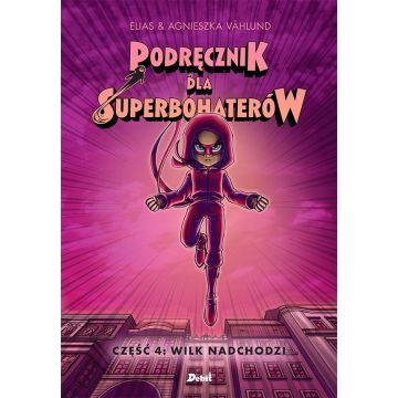 Podręcznik dla Superbohaterów cz.4 Wilk nadchodzi