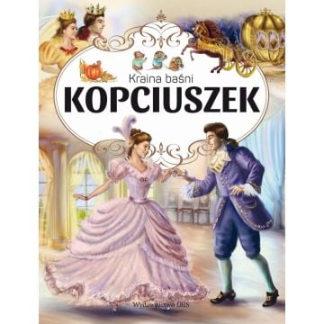 Kraina Baśni. Kopciuszek