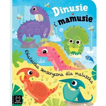 Dinusie i mamusie. Książeczka sensoryczna