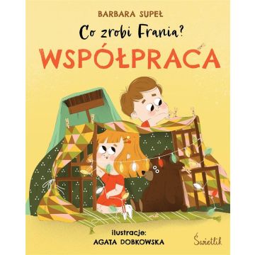 Co zrobi Frania? T.1 Współpraca