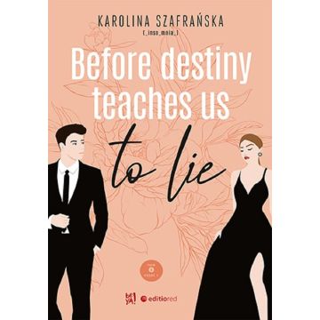 Before destiny teaches us to lie T.1 cz.1