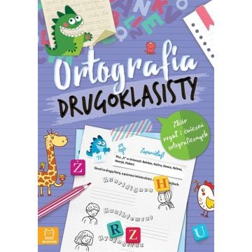 Ortografia drugoklasisty. Zbiór reguł i ćwiczeń..