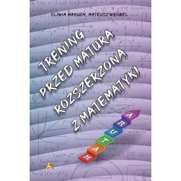 Trening przed maturą rozszerzoną z matematyki