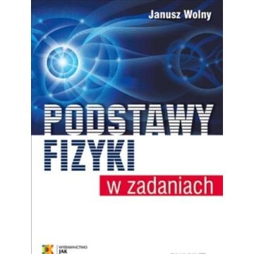 Podstawy fizyki w zadaniach w.6