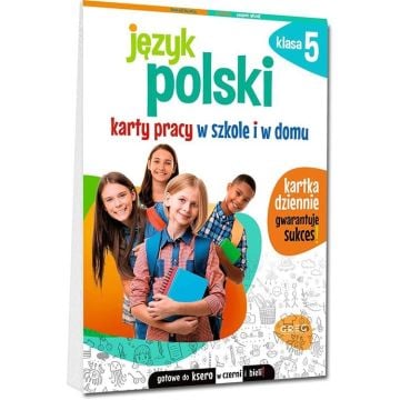 Język polski. Karty pracy w szkole i w domu SP 5
