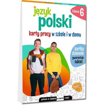 Język polski. Karty pracy w szkole i w domu SP6