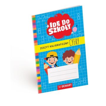 Idę do szkoły. Zeszyt kaligraficzny. Cyfry A5