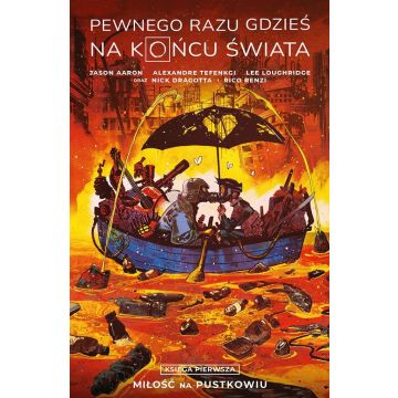 Pewnego razu gdzieś na końcu świata T.1
