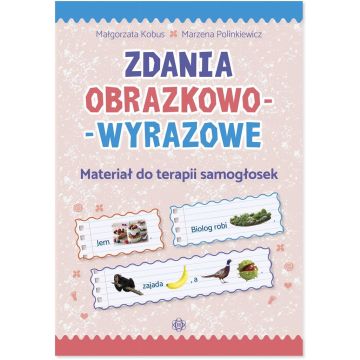 Zdania obrazkowo-wyrazowe. Materiał do terapii...