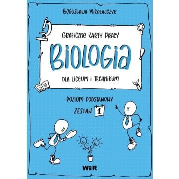 Biologia. Graficzne karty pracy dla LO