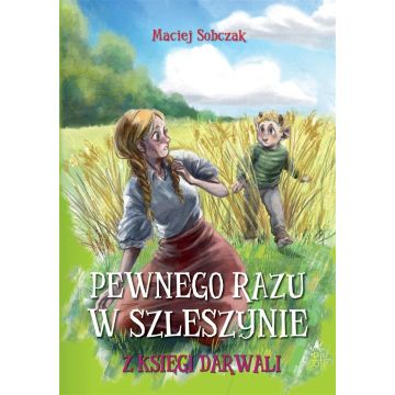 Pewnego razu w Szleszynie. Z Księgi Darwali