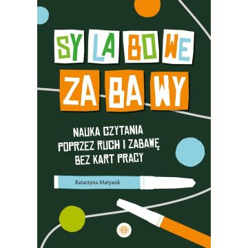 Sylabowe zabawy. Nauka czytania poprzez ruch...