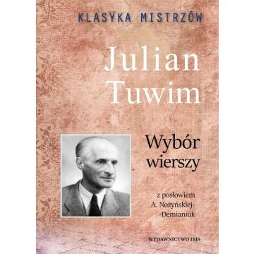 Klasyka Mistrzów. Wybór wierszy. Julian Tuwim