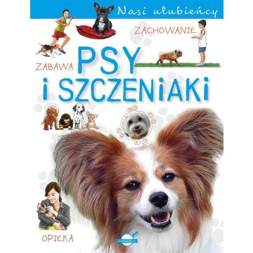 Nasi ulubieńcy. Psy i szczeniaki