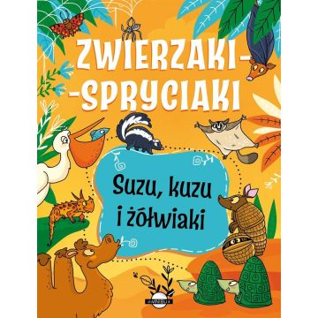 Zwierzaki-spryciaki. Suzu, kuzu i żółwiaki
