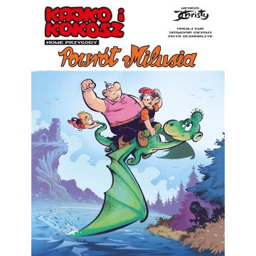 Kajko i Kokosz. Nowe Przygody  T.3 Powrót Milusia