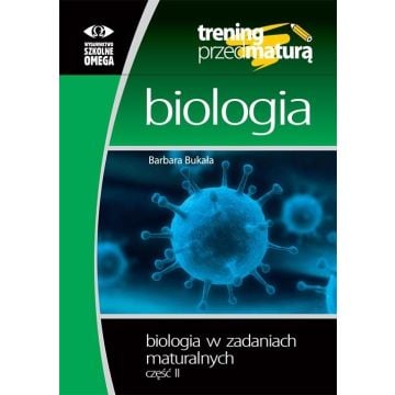 Trening przed maturą - Biologia cz.2