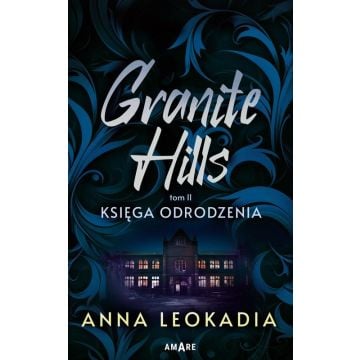 Granite Hills tom T.2 Księga odrodzenia