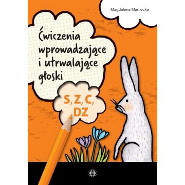 Ćwiczenia wprowadzające i utrwalające głoski S, Z,