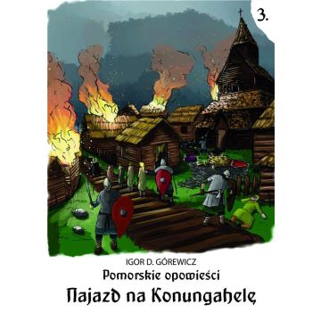 Pomorskie opowiesci 3. Najazd na Konungahel